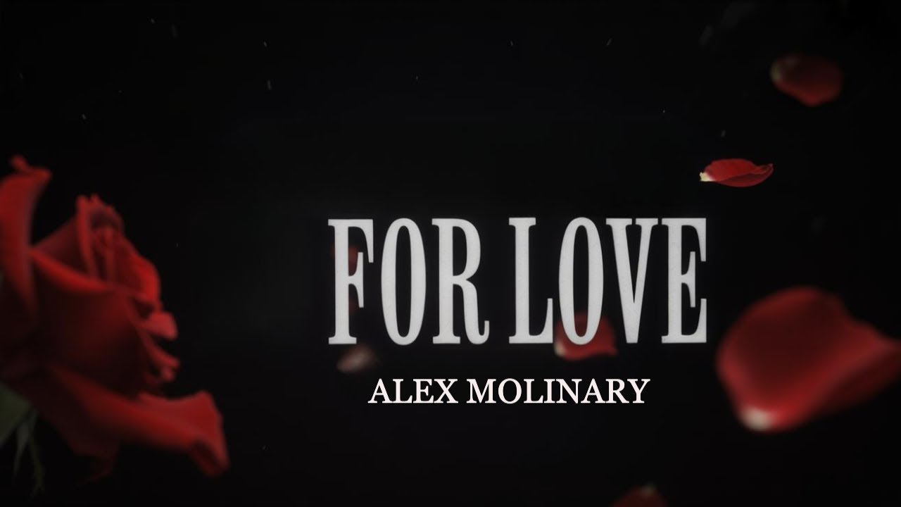 ALEX MOLINARY- FOR LOVE #dancemusic #party #edms #love #electronicmusic #