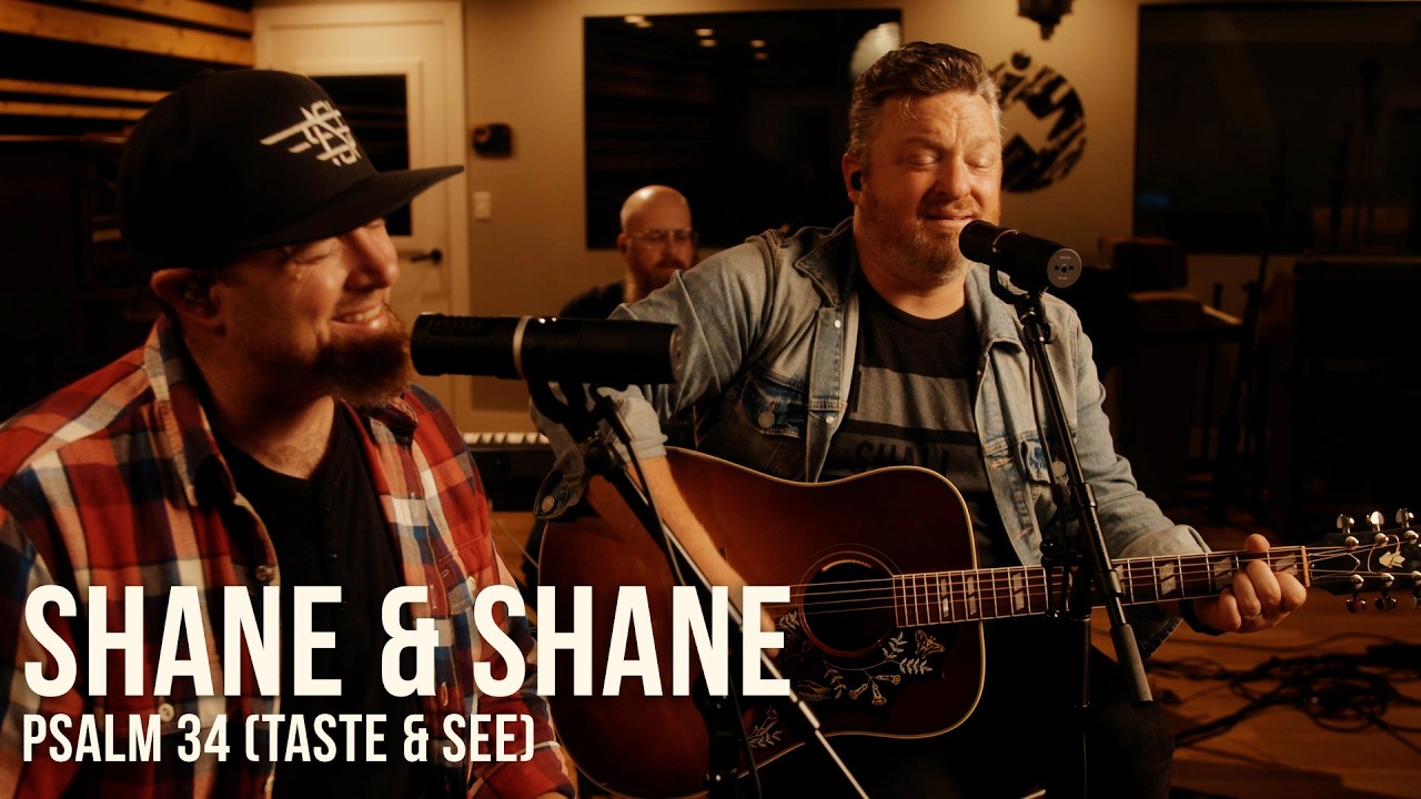 Psalm 34 (Taste and See) // Shane & Shane // Worship Together Session