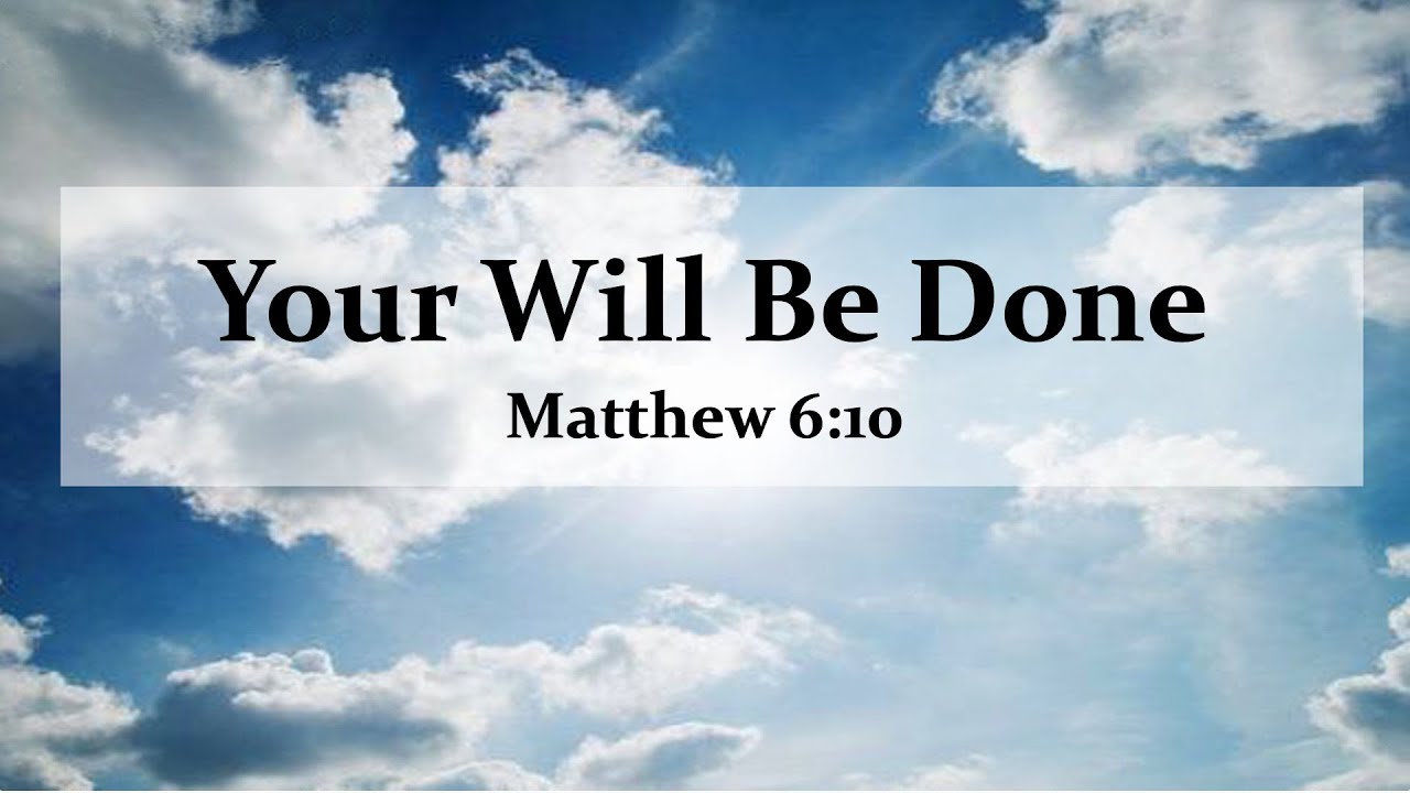 Your Will Be Done