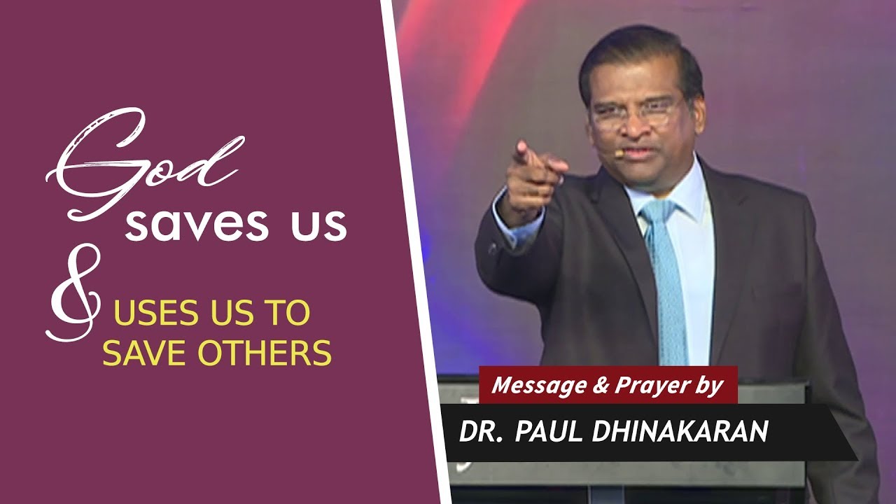 God Saves Us & Uses Us To Save Others (English - Hindi) | Dr. Paul Dhinakaran