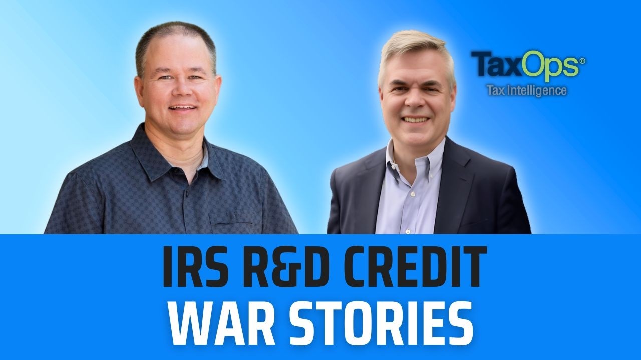 IRS R&D Credit War Stories: Lessons From Decades Inside the Audit Room