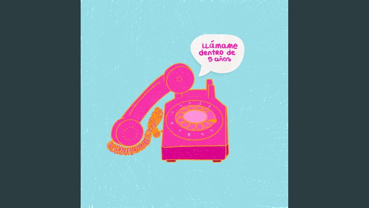 llámame dentro de 5 años