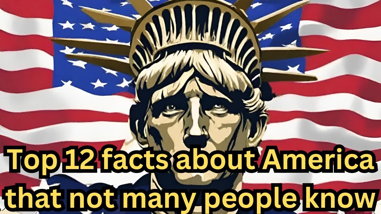 Top 12 facts about America You Probably Didn't Know | United States