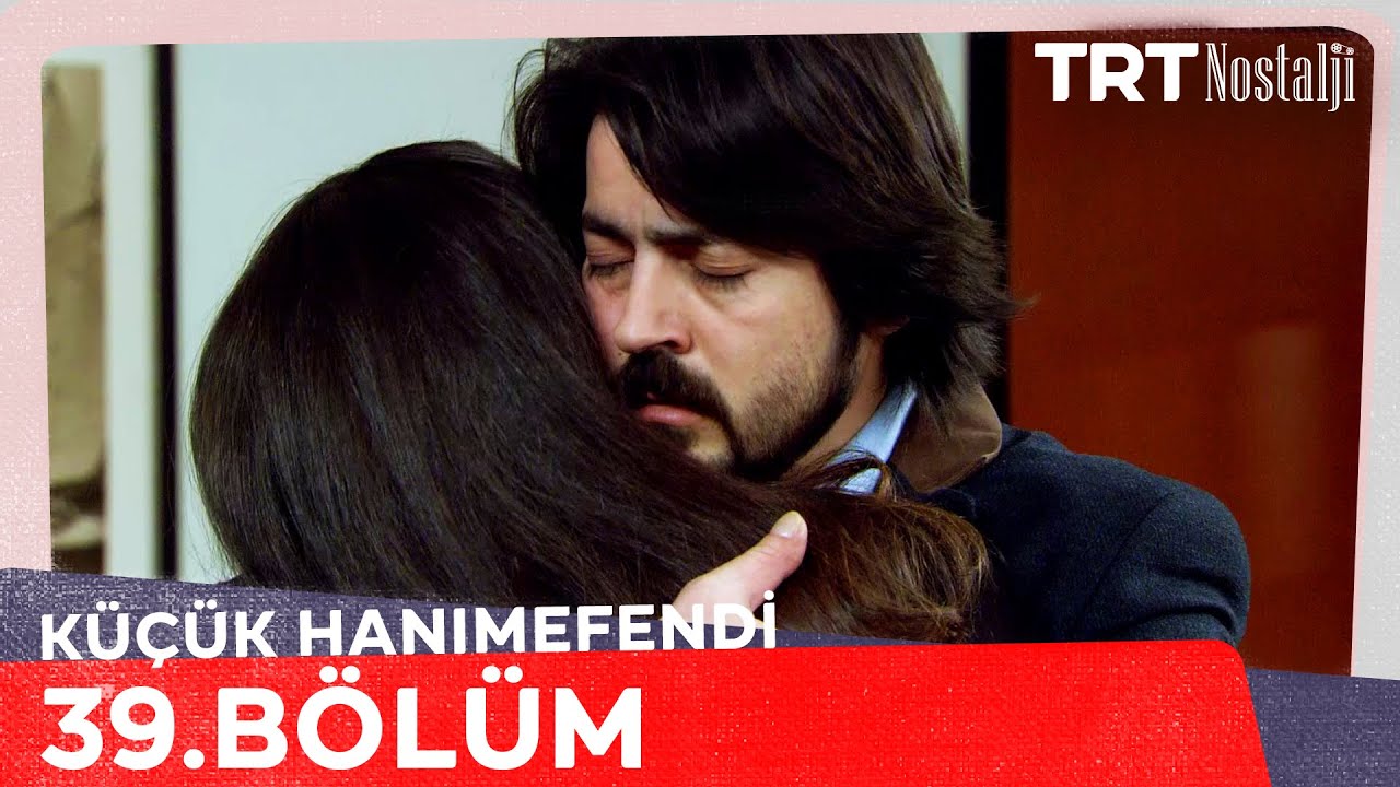 Küçük Hanımefendi 39. Bölüm @NostaljiTRT