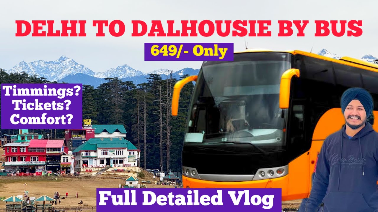 Delhi to Dalhousie By Bus | How to Reach Dalhousie By bus | Delhi To Dalhousie by Volvo bus Vlog