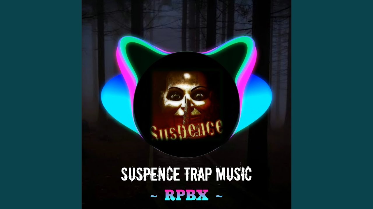 Suspense Trap Music
