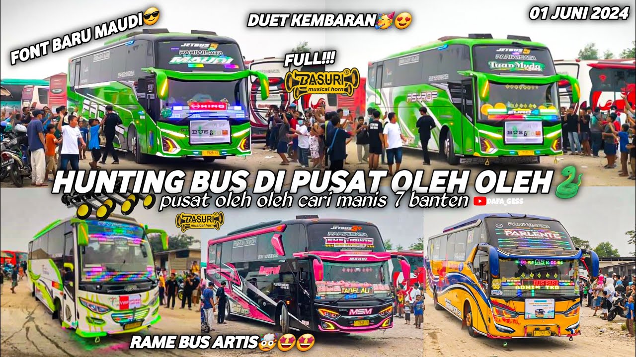 FULL BASURI🤩hunting bus di pusat oleh oleh cari manis 7 cilegon‼️rame banget….berasa trip mania🥳😎