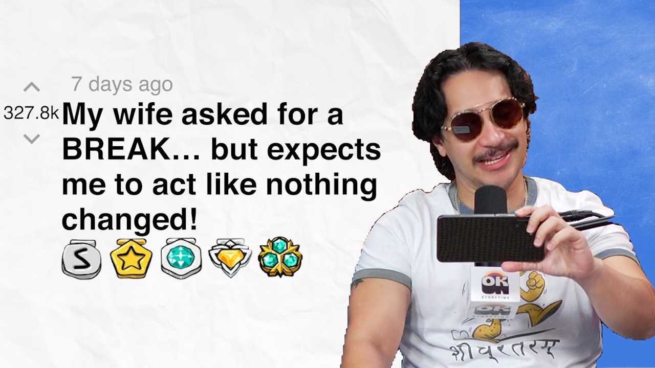 My wife asked for a BREAK… but expects me to act like nothing changed! | Reddit Stories