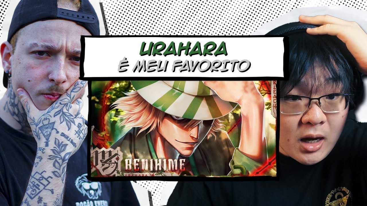 Urahara (Bleach) - Benihime | M4rkim - Tiba e Keller REACT