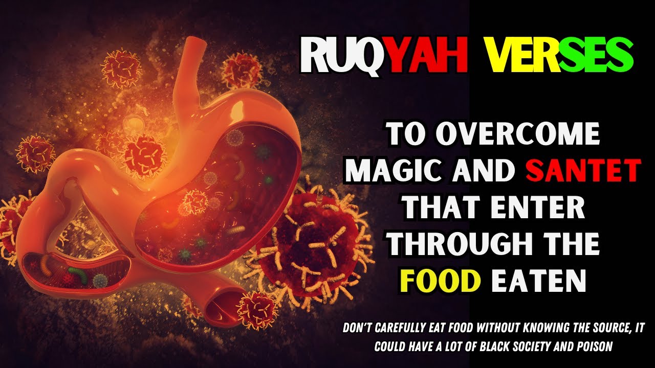 Ruqyah Verses to Protect the Body from BEAUTY, BLACK MAGIC and JIN DISTURBANCE