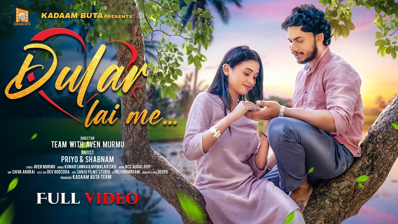 DULAR LAI ME || NEW SANTALI FULL VIDEO 2025 || PRIYO & SHABNAM | KUMAR SAWAN & NIRMALA |AVEN MURMU