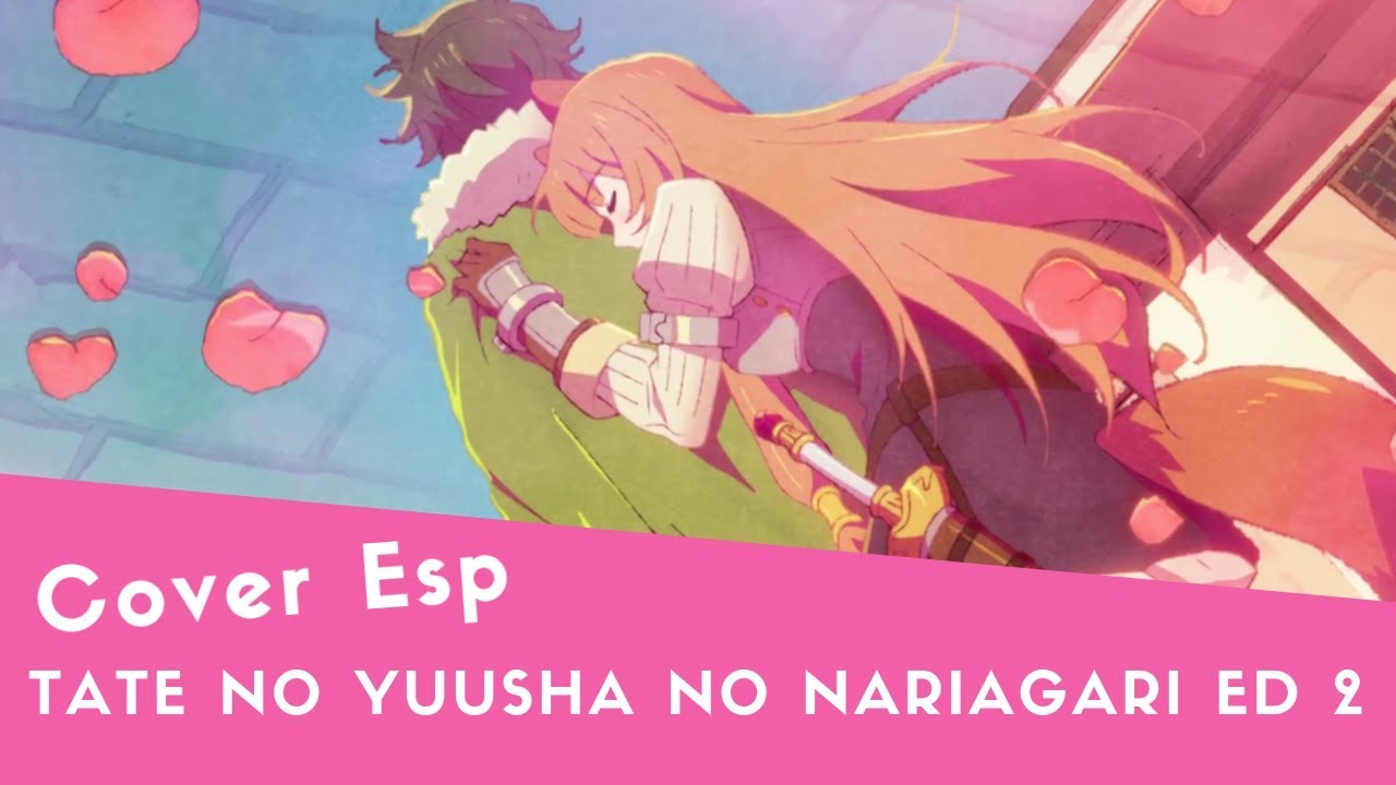 【DarkHole】Tate no Yuusha no Nariagari ED 2 - 'Atashi ga Tonari ni Iru Uchi ni' (Cover en Español )