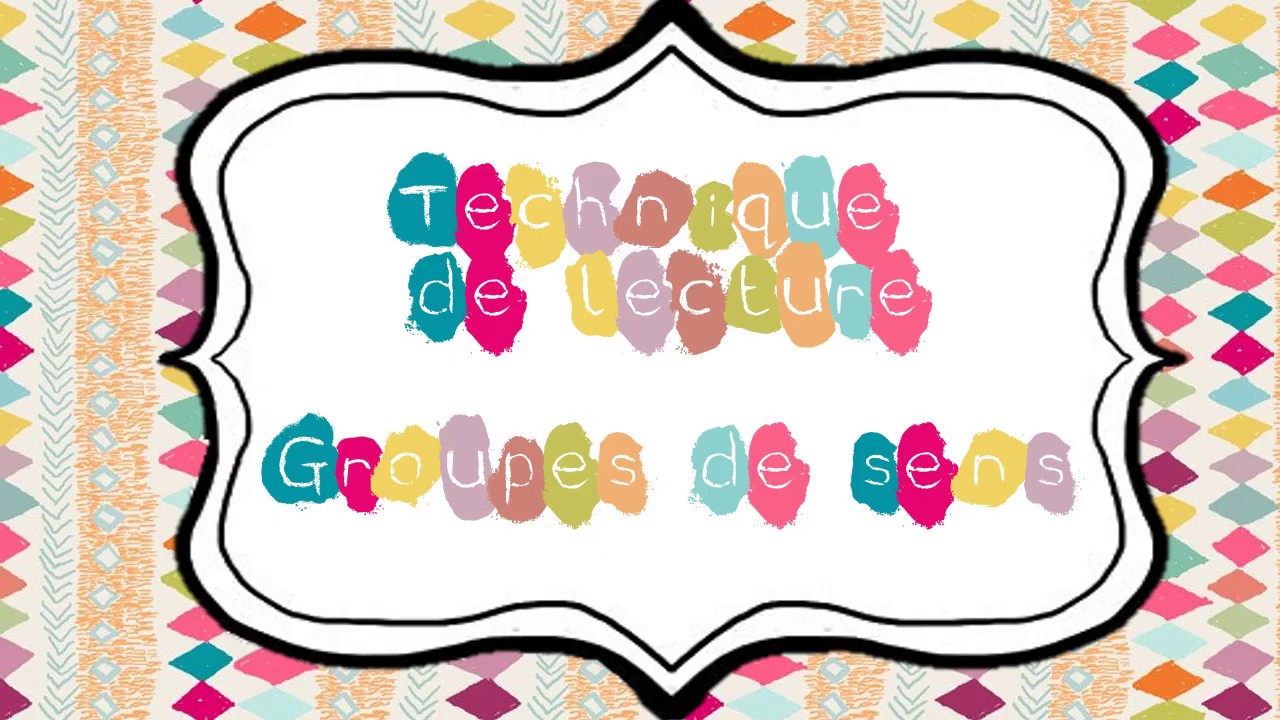 technique de lecture groupes de sens