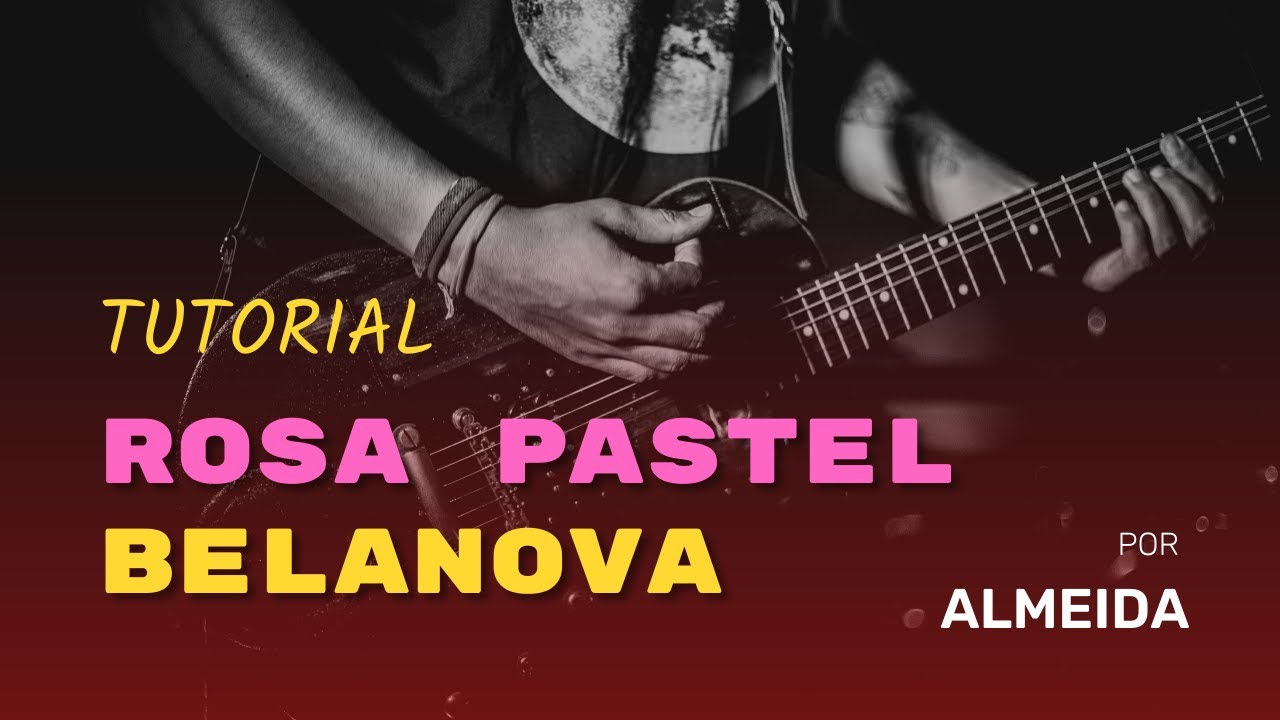 Rosa Pastel Belanova Tutorial Guitar Cover by Almeida