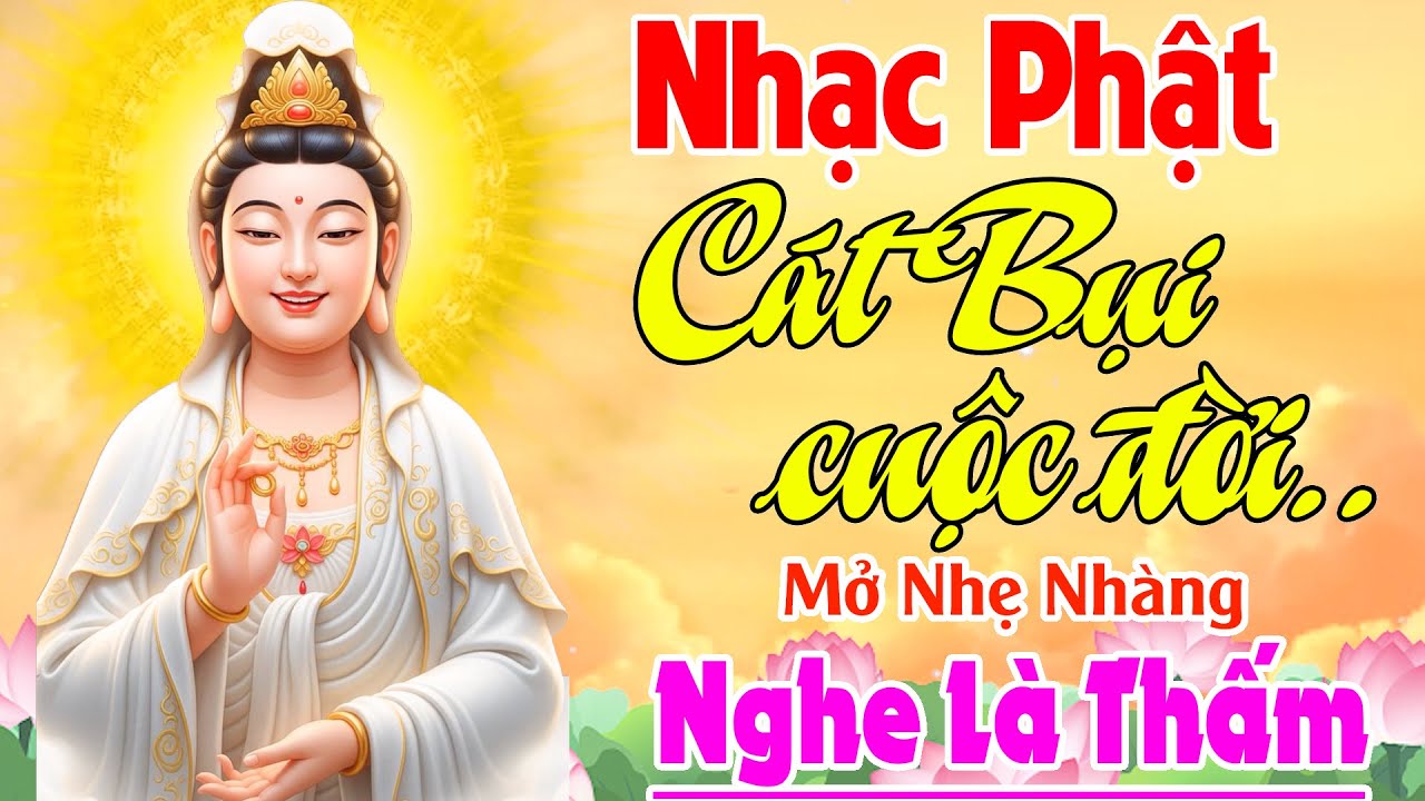 CÁT BỤI CUỘC ĐỜI, LẠY MẸ QUAN ÂM...LK Nhạc Phật Giáo Hay Nhất 2026 #Mở Nhẹ Nhàng Nghe Là Thấm