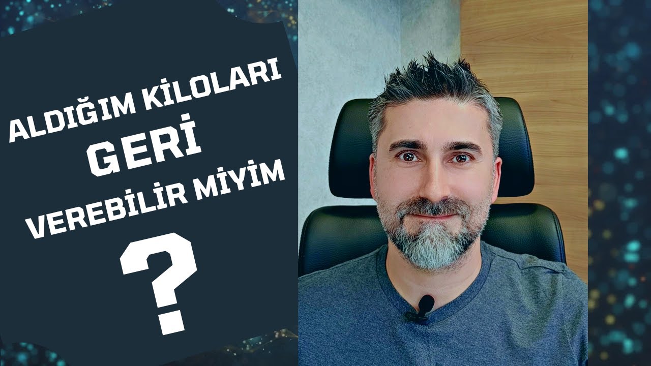 Aldığım kiloları geri verebilir miyim...? (Obezite cerrahisi, tüp mide, gastrik bypass)