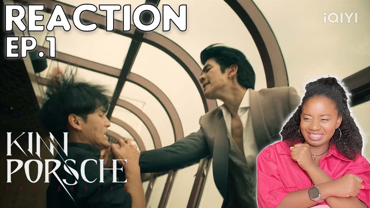 (REACTION) KinnPorsche The Series Ep.1