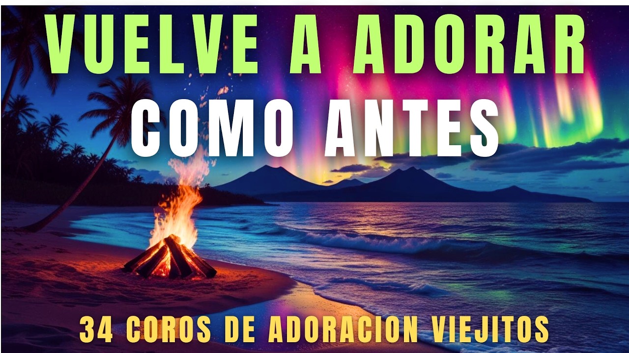 🎧 En el Nombre de Jesús 💖 34 Coros Viejitos para Adorar Como Antes 🙏 | 1H30 de Adoración Continua