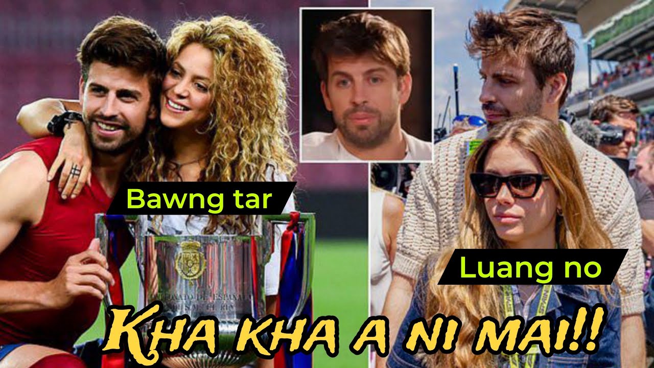 Zaithiam Shakira a vul; a hnawltu Pique a chul!!