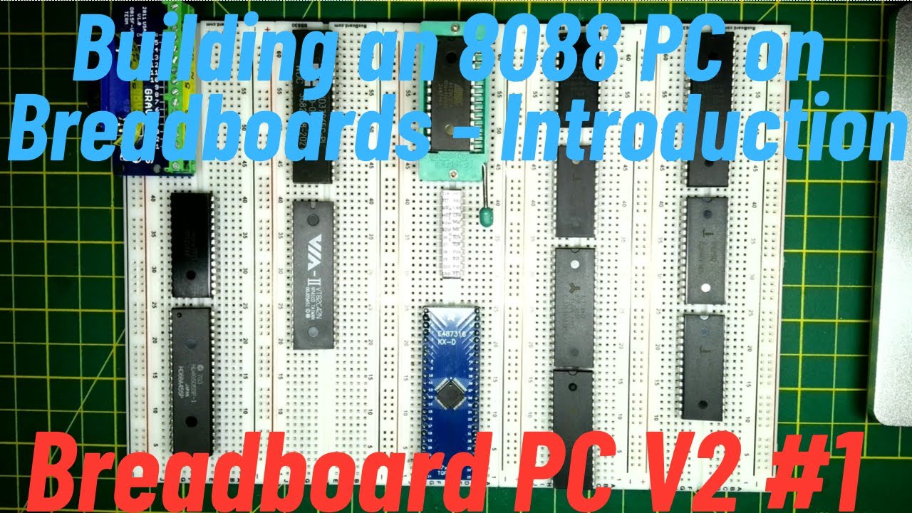 New Breadboard 8088 PC V2 #1 Introduction