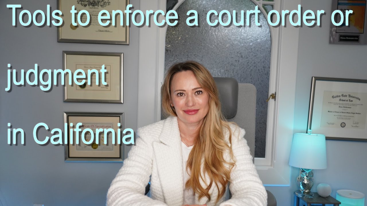 Tools to enforce a court order or judgment in California