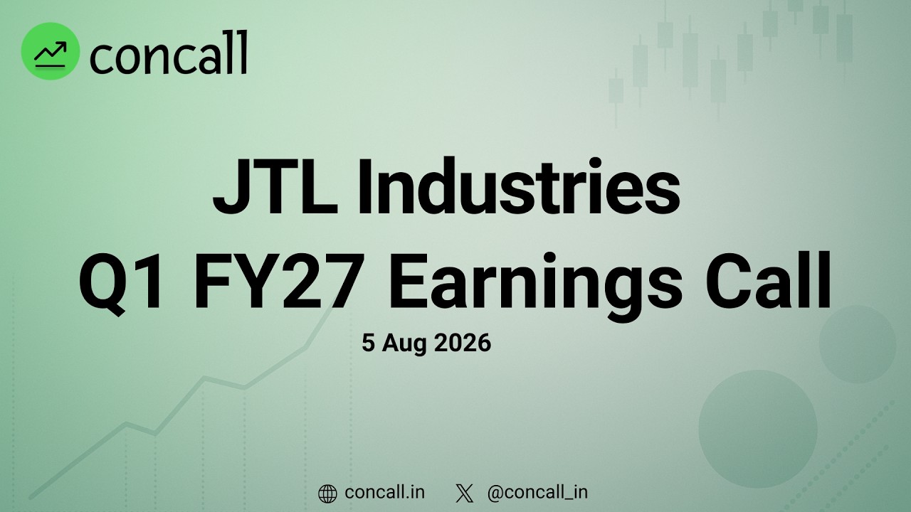 JTL Industries Q1 FY27 Earnings Conference Call | Concall.in