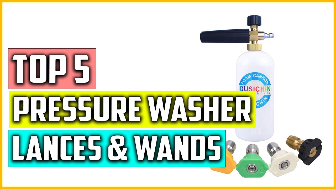 The 5 Best Pressure Washer Lances And Wands of 2023