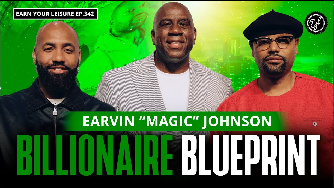 Magic Johnson On Becoming A Billionaire, Jordan vs LeBron, & Owning The Dodgers & Commanders