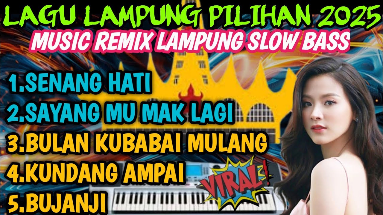 LAGU LAMPUNG PILIHAN 2025 MUSIC REMIX LAMPUNG SLOW BASS VIRAL