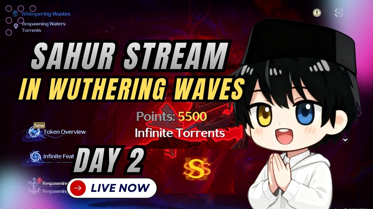 [LIVE] DAY 2 SAHUR DI WUTHERING WAVES