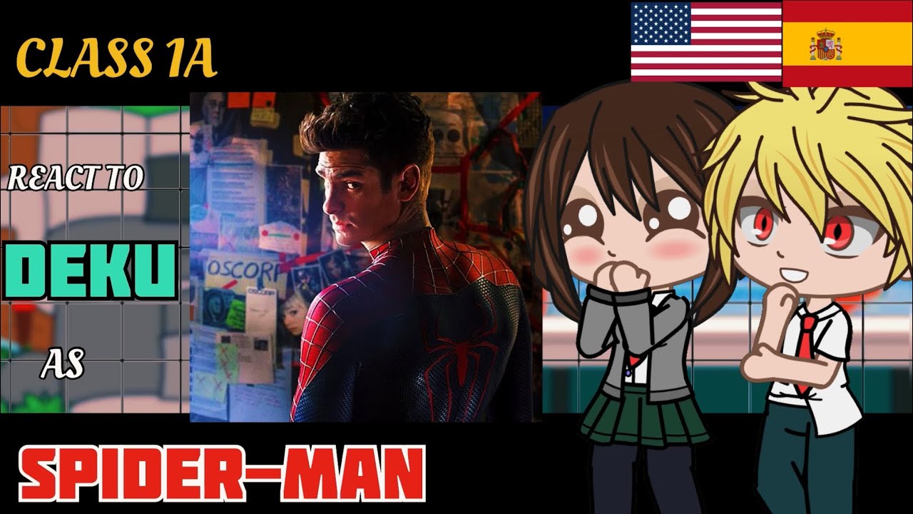(🇺🇸/🇪🇸)Class 1A react to Deku as Spider-Man(Andrew Garfield)|AU| Part 1| BNHA/MHA || GCRV |I