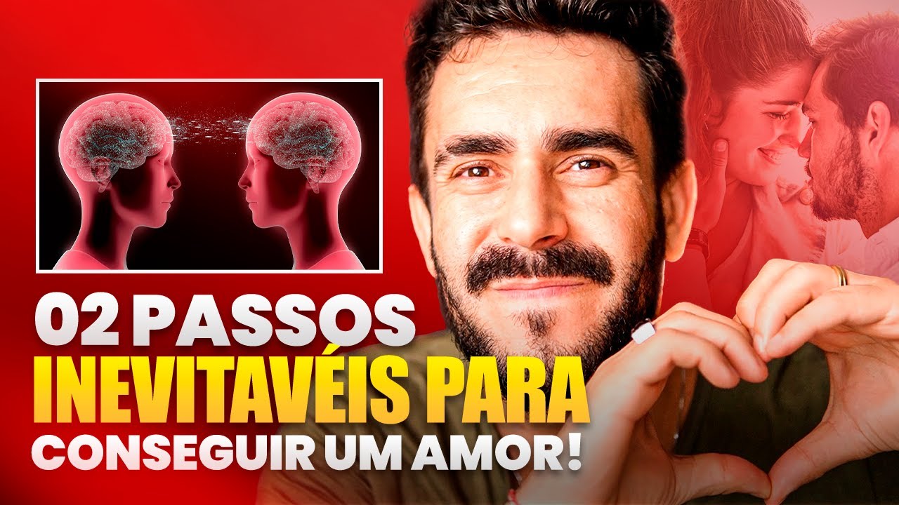 Os 02 Passos INEVITAVÉIS para Conquistar um RELACIONAMENTO! | Ítalo Ventura (08/100)