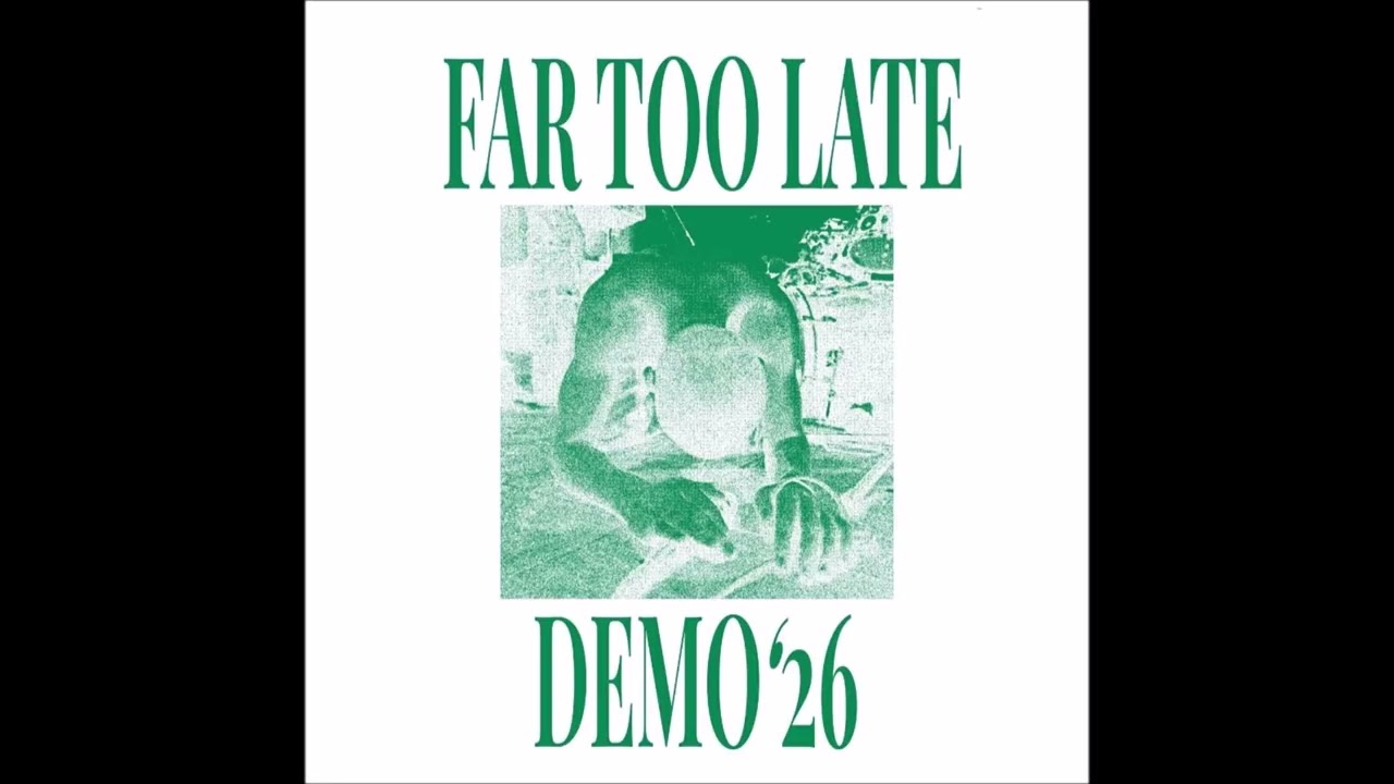 Far Too Late - Demo 2026 (Full Demo)