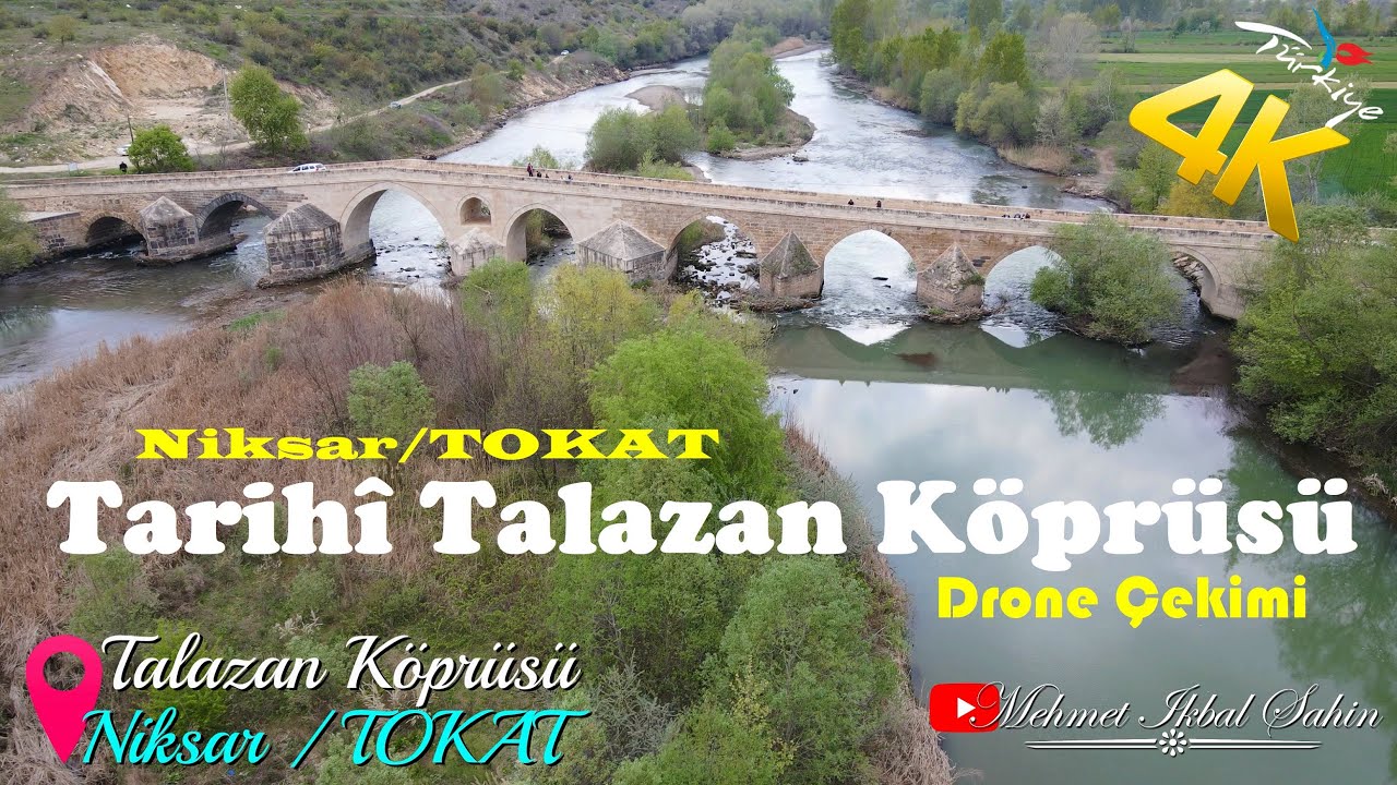 Tarihî Talazan Köprüsü / Niksar / TOKAT - 4K Drone Çekimi / 13.4.24