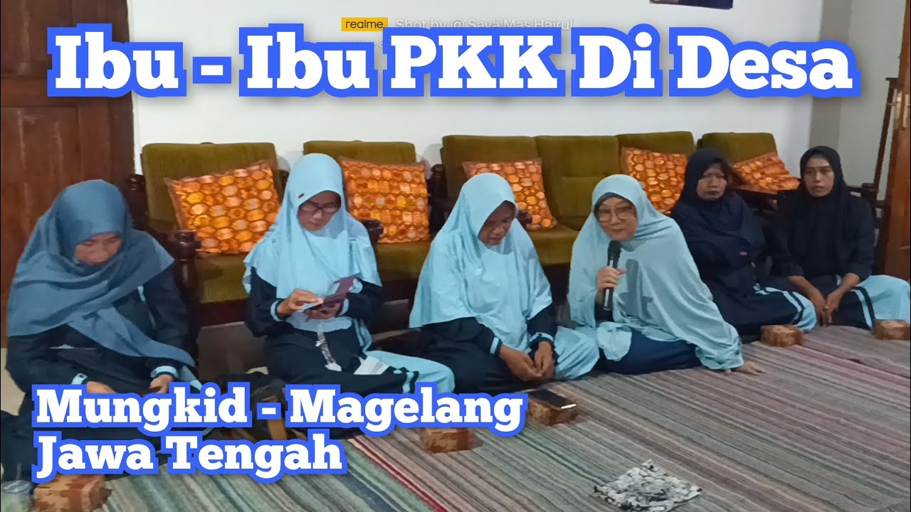 IBU - IBU PKK DI DESA | BOJONG - MUNGKID - MAGELANG 