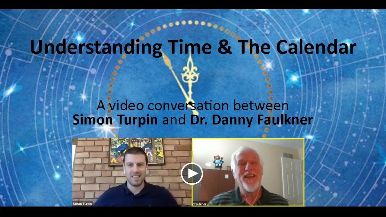 Understanding Time & The Calendar (with Dr. Danny Faulkner)