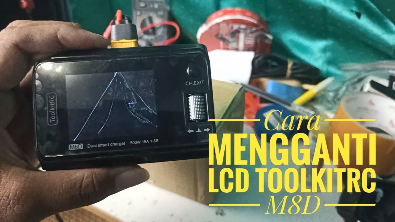 Cara Mengganti LCD toolkitrc M6D yang rusak