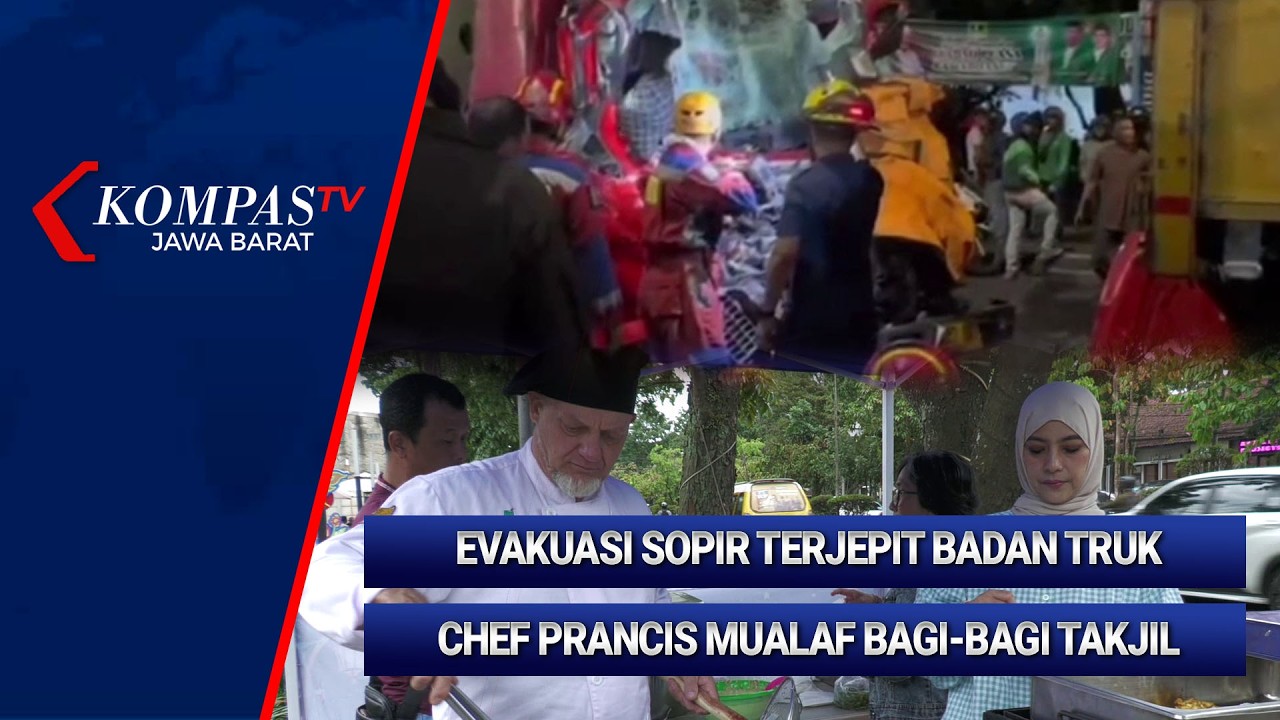 KOMPAS PAGI: Evakuasi Sopir Terjepit Badan Truk Hingga Chef Prancis Mualaf Bagi-Bagi Takjil