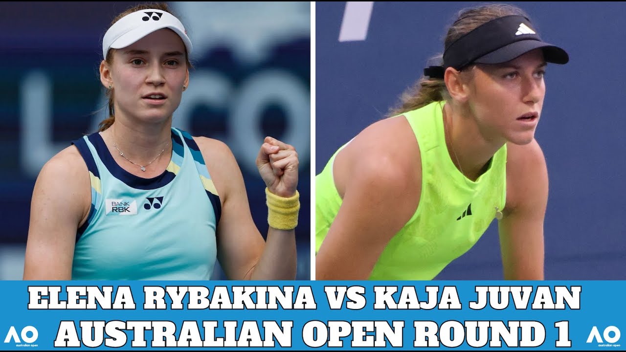 Elena Rybakina vs Kaja Juvan - Australian Open Round 1