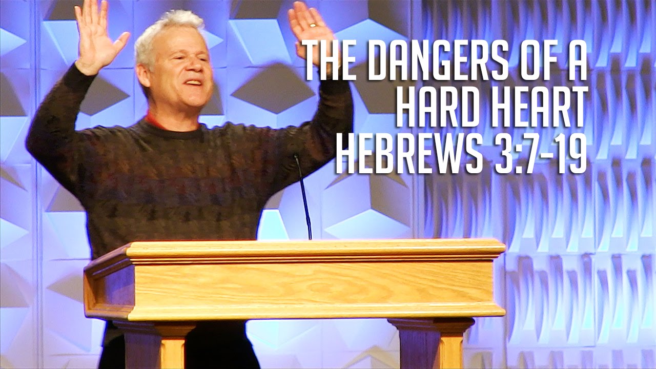 Hebrews 3:7-19, The Dangers of A Hard Heart