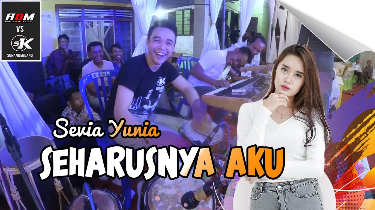 [ Sunan Kendang & ADM PRO ] Sevia Yunia - Seharusnya Aku (New 2021 Version)