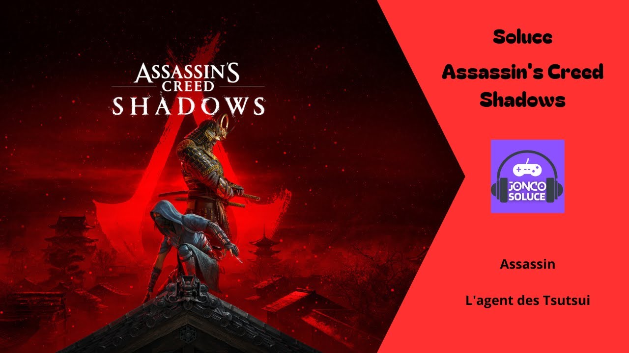 L'agent des Tsutsui Assassiner Kurai Eikyou Soluce Assassin's Creed Shadows