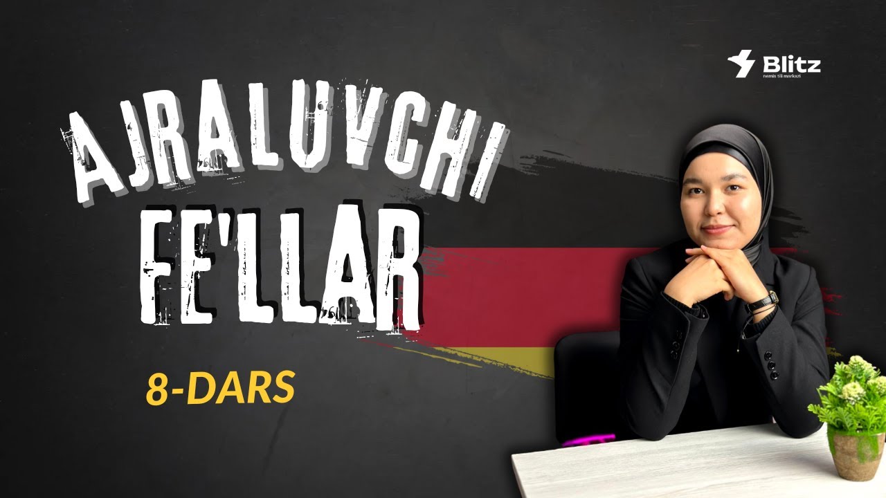 8- dars . Ajraluvchi old qo'shimchali fe'llar | Trennbare Verben