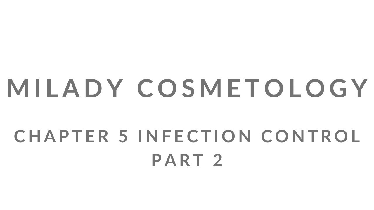 Milady Cosmetology Chapter 5 Infection Control Part 2