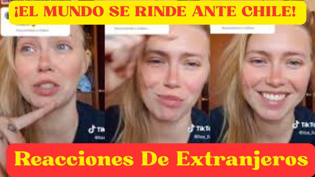 &iexcl;EL MUNDO SE RINDE ANTE CHILE! Reacciones De Extranjeros   @CyberTubeNews