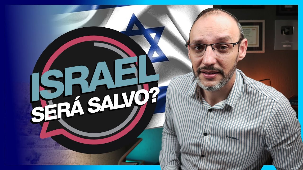 TODO ISRAEL SERÁ SALVO?