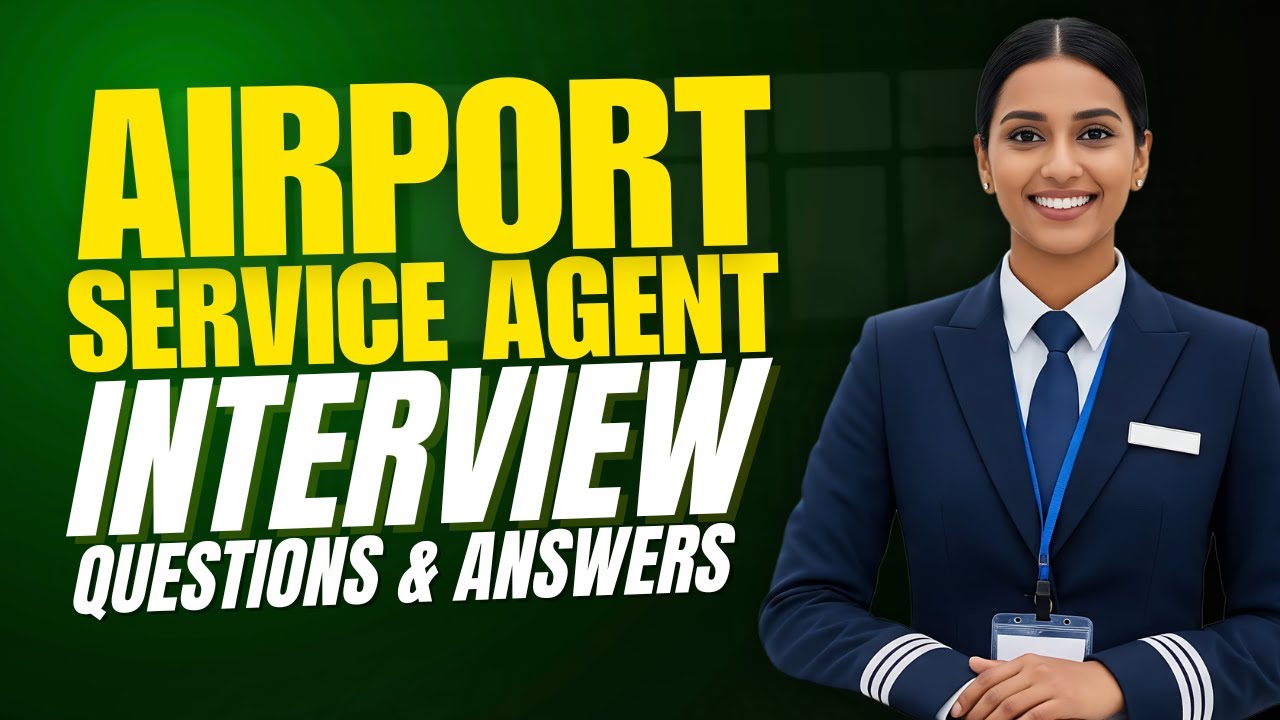 Airport Service Agent Interview Questions and Answers for 2025 | Must Watch Before Your Interview