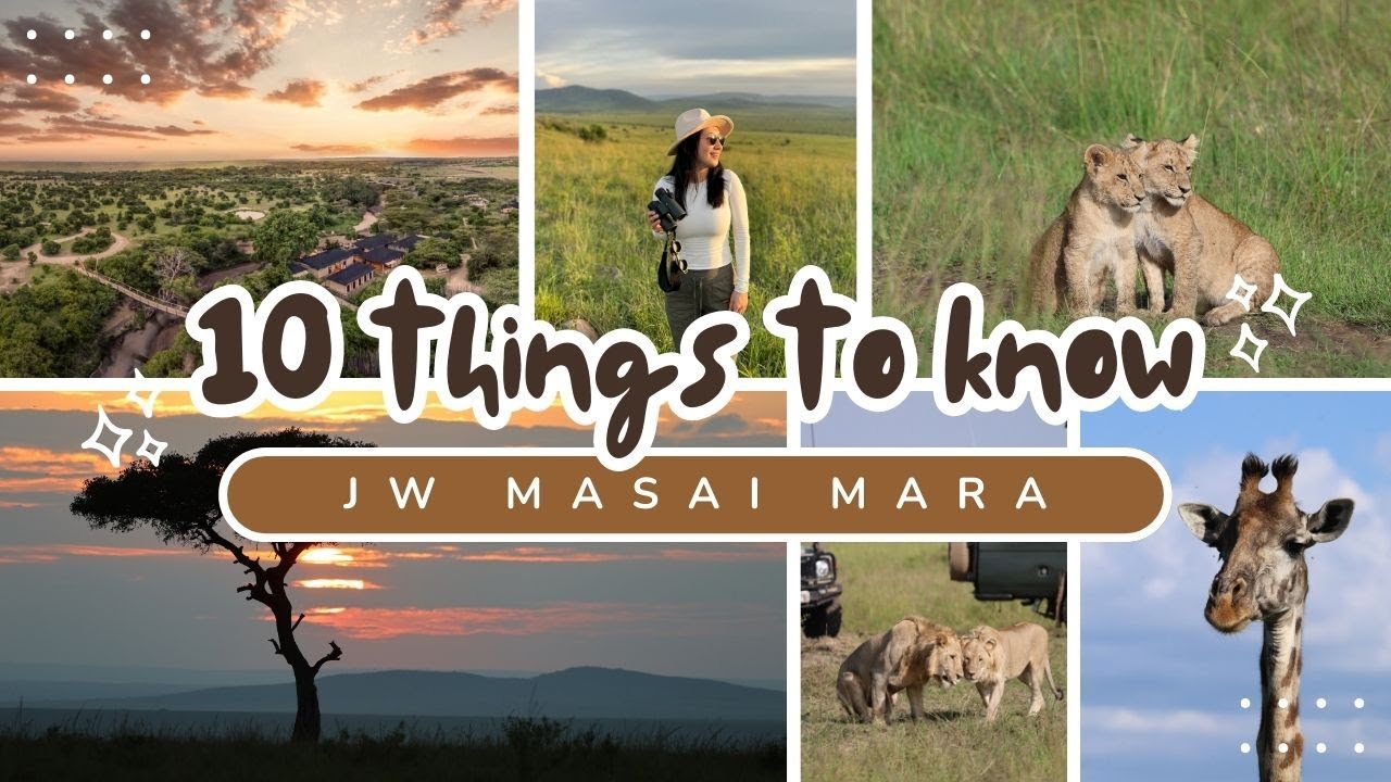 10 Things I Wish Social Media Told Me Before Visiting JW MASAI MARA 🦁🌍