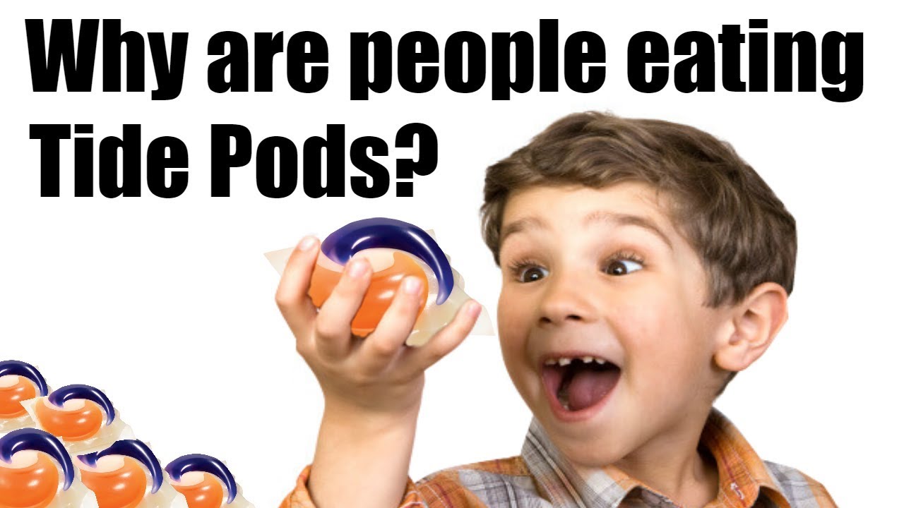 Why are people eating Tide Pods?