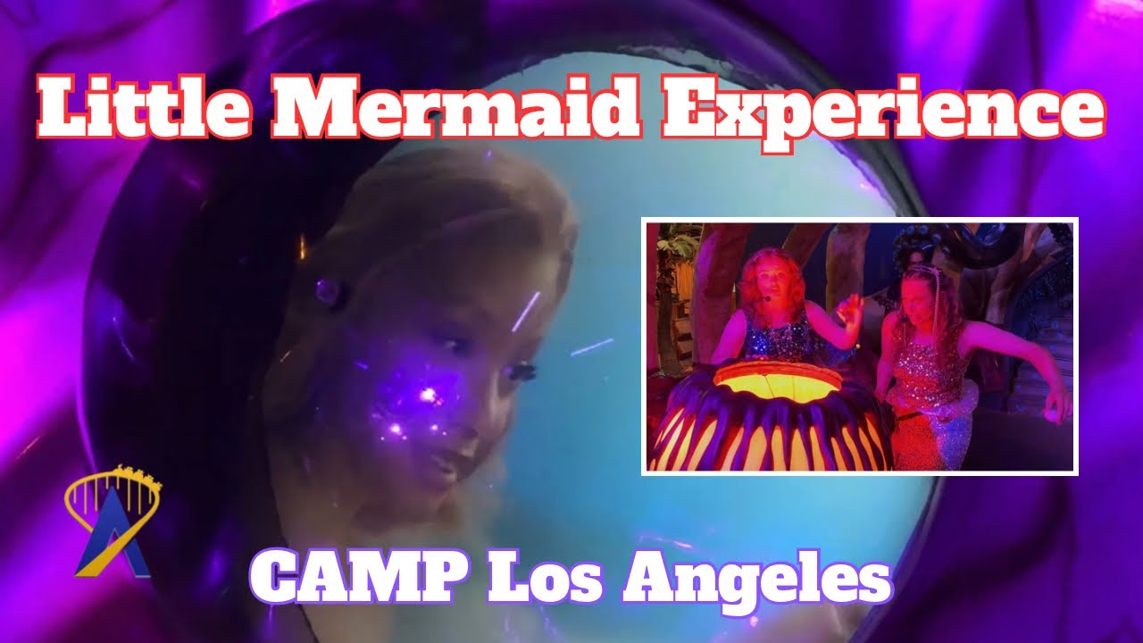 The Little Mermaid Experience at CAMP Los Angeles
